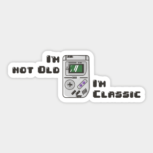 im not old im classic Sticker